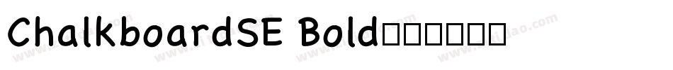 ChalkboardSE Bold字体转换